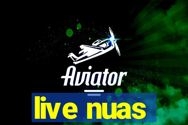 live nuas